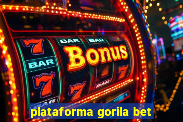 plataforma gorila bet